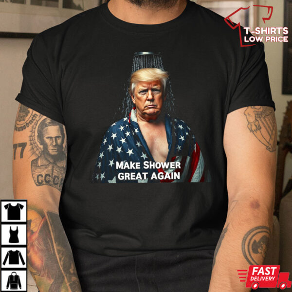 Donal Trump Make Showers Great Again Shirt