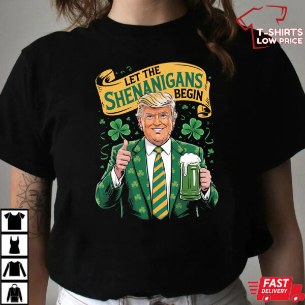 Let the shenanigans begin Trump Shirt Let the shenanigans begin Trump Shirt