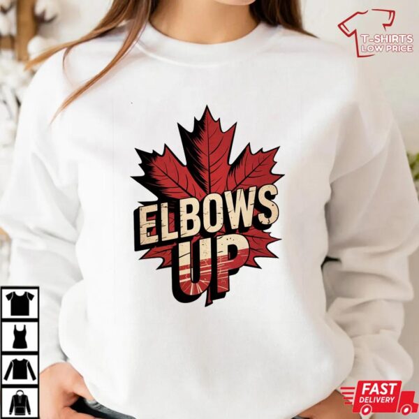 Elbows Up Shirt, Proud Canadian Shirt