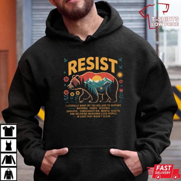I Literally Want My Tax Dollars To Support National Parks Shirt, Protect Our National Parks Shirt I Literally Want My Tax Dollars To Support National Parks Shirt, Protect Our National Parks Shirt