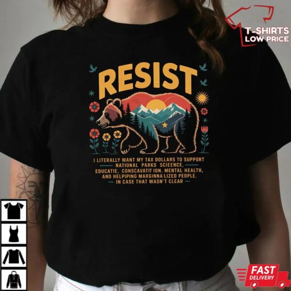 I Literally Want My Tax Dollars To Support National Parks Shirt, Protect Our National Parks Shirt I Literally Want My Tax Dollars To Support National Parks Shirt, Protect Our National Parks Shirt