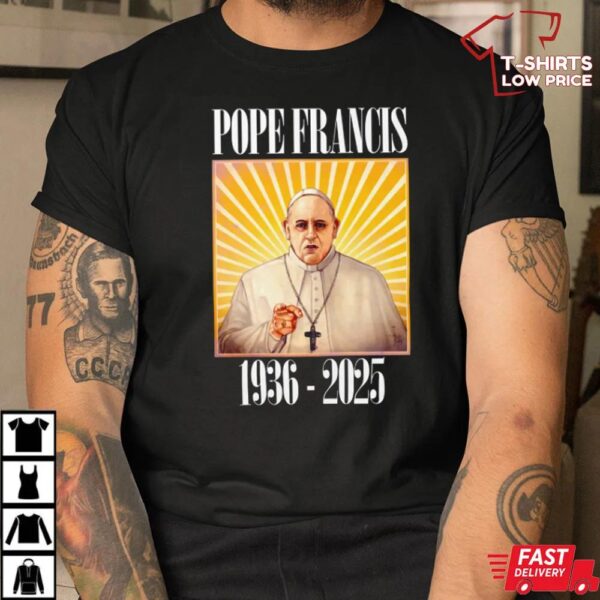 1936 – 2025 Rip Pope Francis Shirt 1936 – 2025 Rip Pope Francis Shirt
