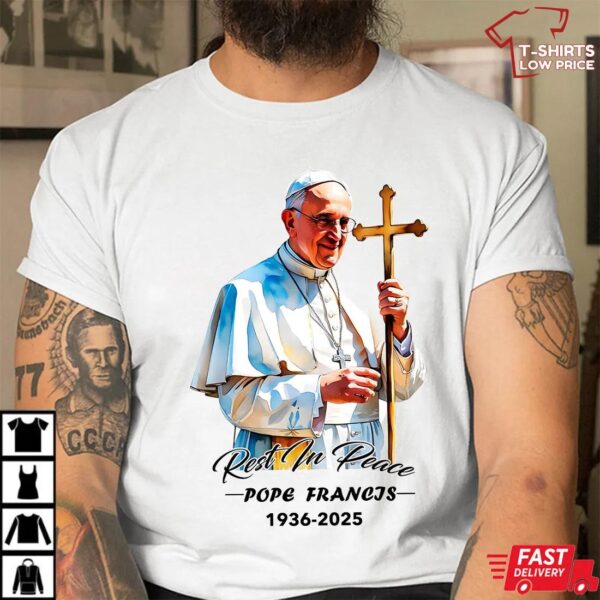 Rest In Peace Pope Francis Shirt, Pope Francis Catholic Tribute Shirt