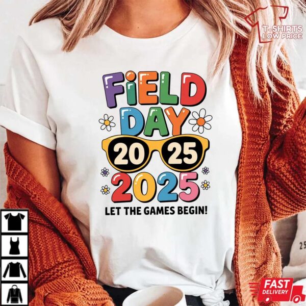 Field Day Let The Games Begin Png Field Day Teacher Shirt