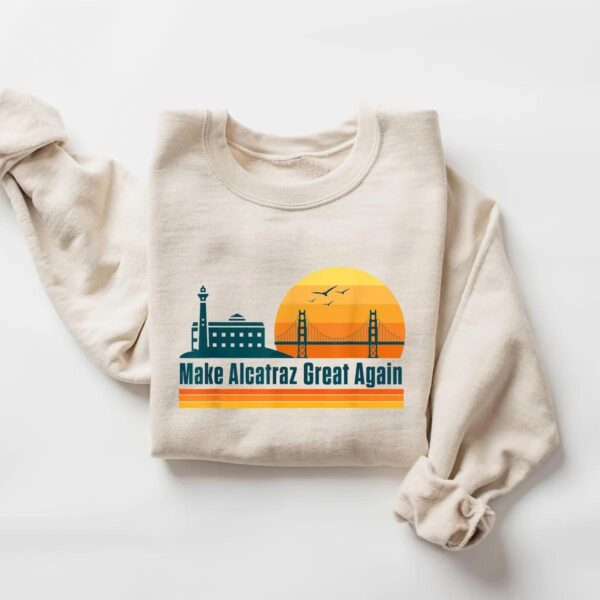 MAGA Shirt Make Alcatraz Great Again Funny Political Tee Unisex Vintage Gift