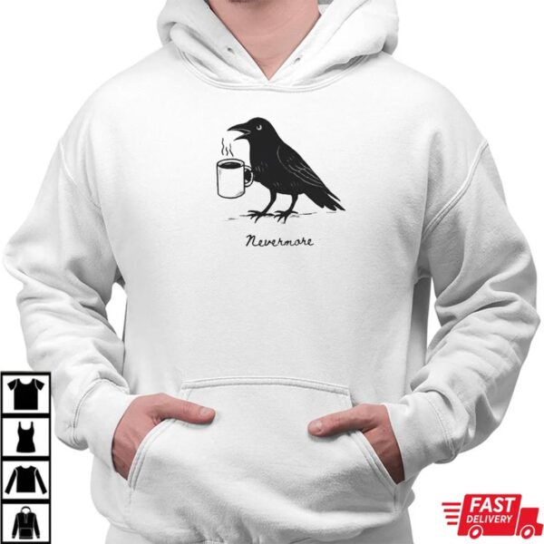 Nevermore Raven Shirt Nevermore Raven Shirt