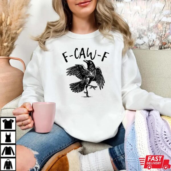 F-Caw-F Shirt, Funny Gothic Raven Design
