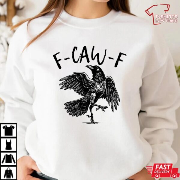 F-Caw-F Shirt, Funny Gothic Raven Design