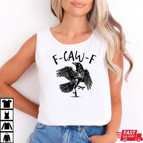 F-Caw-F Shirt, Funny Gothic Raven Design