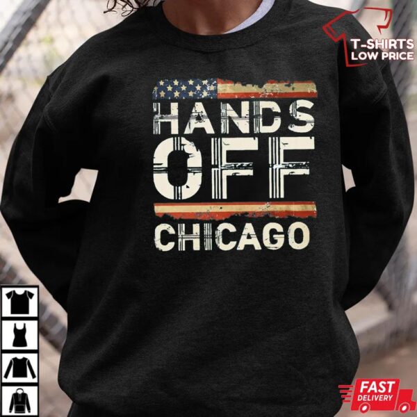 Hands Off Chicago Anti Trump Shirt