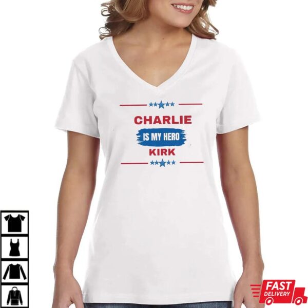 Charlie Kirk is my Hero Shirt Charlie Kirk is my Hero Shirt