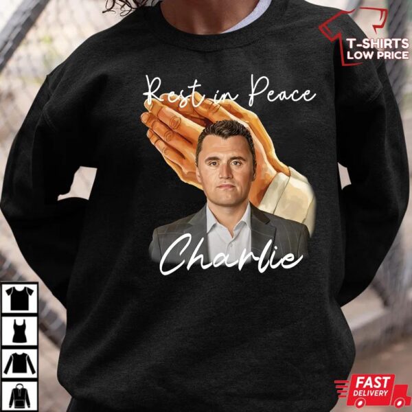 Rest in Peace Charlie Kirk Shirt Rest in Peace Charlie Kirk Shirt