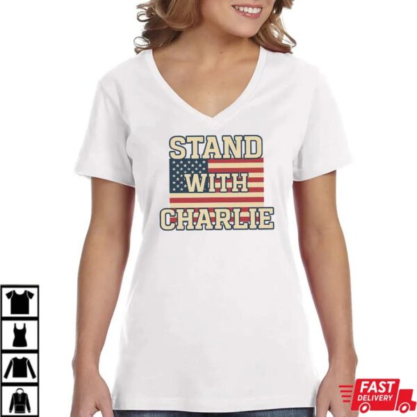 Stand With Charlie Kirk Shirt Stand With Charlie Kirk Shirt
