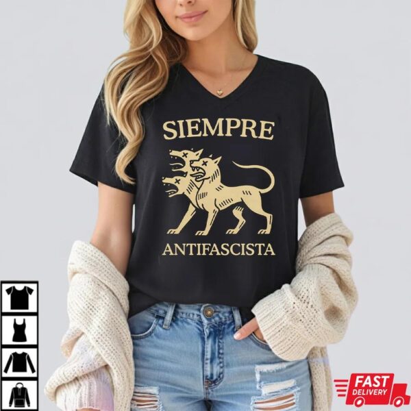 Siempre Antifascista Shirt