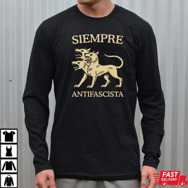 Siempre Antifascista Shirt
