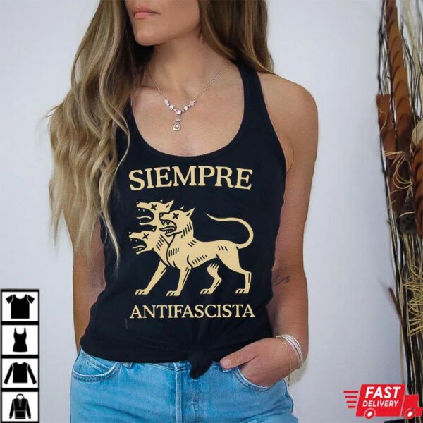 Siempre Antifascista Shirt