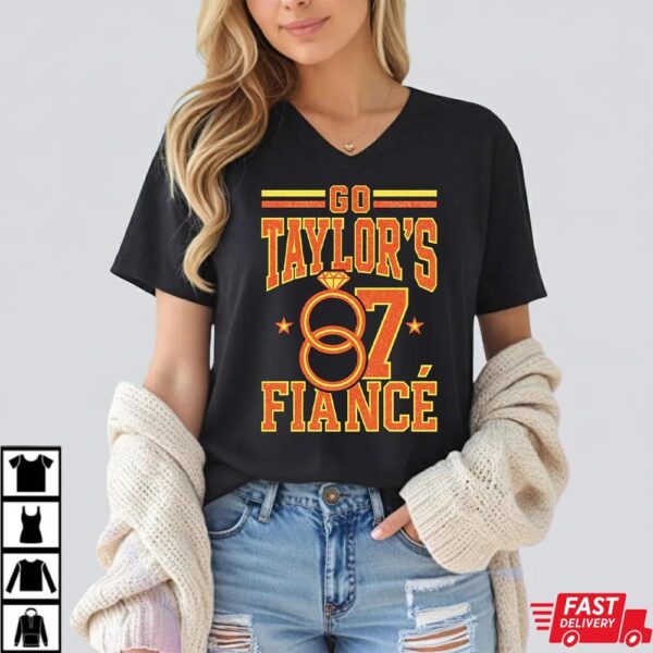 Go Taylor’s Fiance Shirt