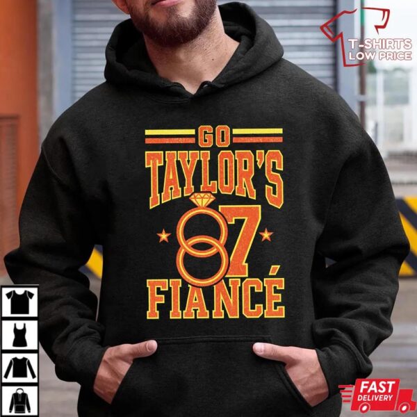 Go Taylor’s Fiance Shirt