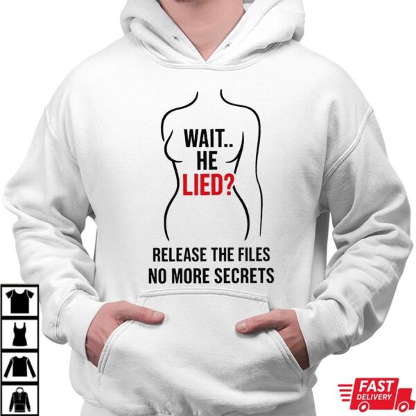 Release The Files No More Secrets Shirt, Anti Trump Shirt, Release The Files No More Secrets Shirt, Anti Trump Shirt,