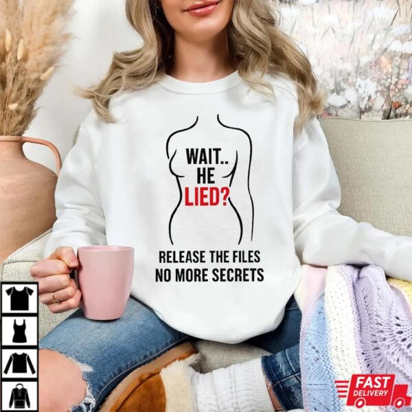 Release The Files No More Secrets Shirt, Anti Trump Shirt, Release The Files No More Secrets Shirt, Anti Trump Shirt,