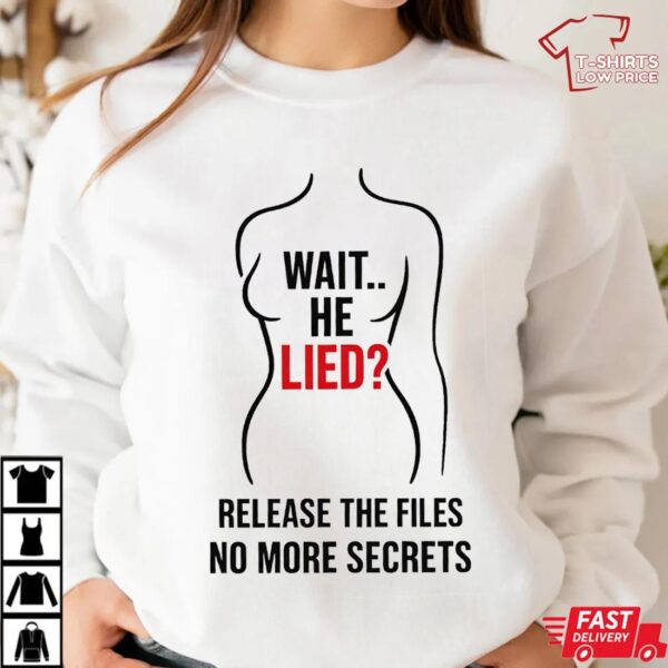 Release The Files No More Secrets Shirt, Anti Trump Shirt, Release The Files No More Secrets Shirt, Anti Trump Shirt,