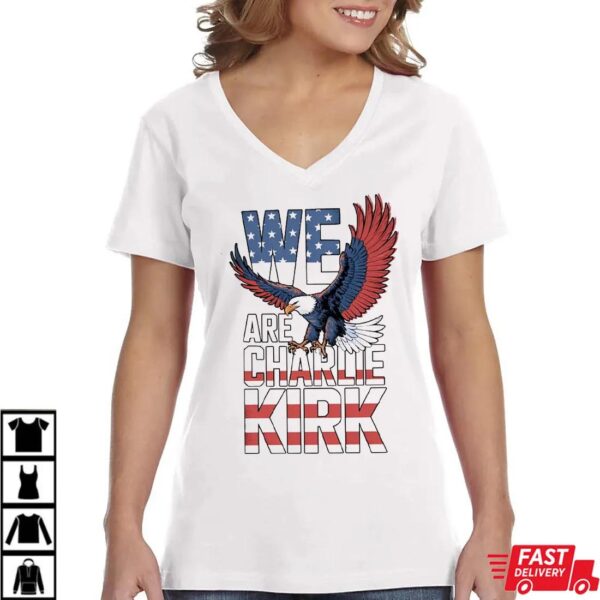 We Are Charlie Kirk Shirt