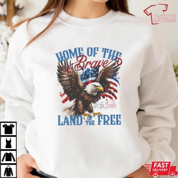 Land Of The Free Home Of The Brave Tshirt Land Of The Free Home Of The Brave Tshirt