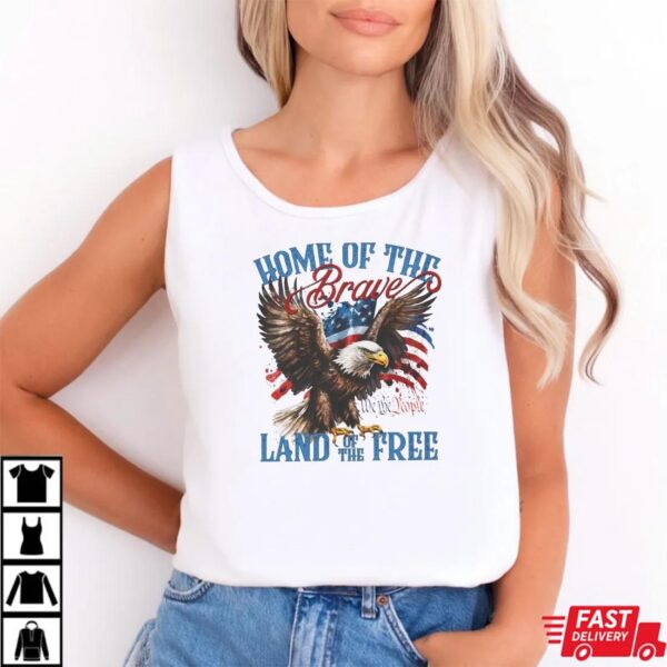 Land Of The Free Home Of The Brave Tshirt Land Of The Free Home Of The Brave Tshirt