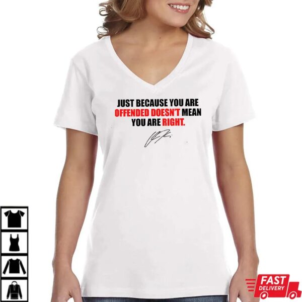 Just Because You’re Offended Doesn’t Mean You’re Right Charlie Kirk Unisex T-Shirt Just Because You’re Offended Doesn’t Mean You’re Right Charlie Kirk Unisex T-Shirt