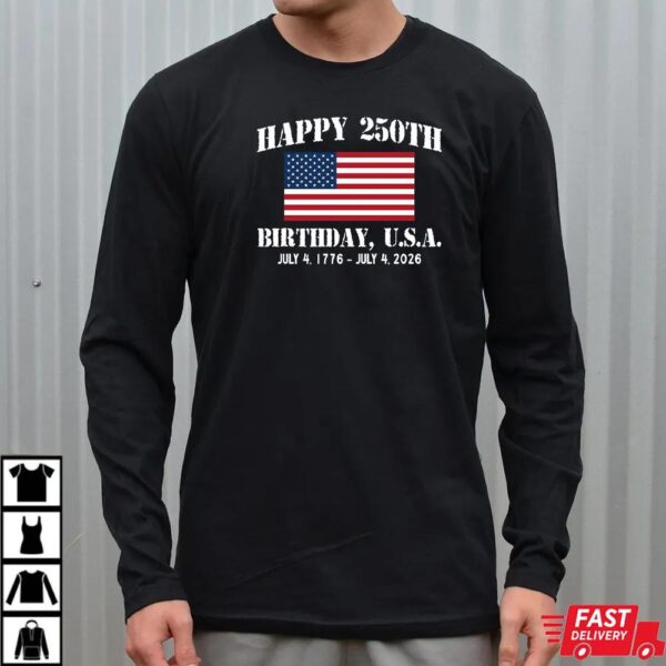 1776-2026 Happy 250th Birthday USA Shirt
