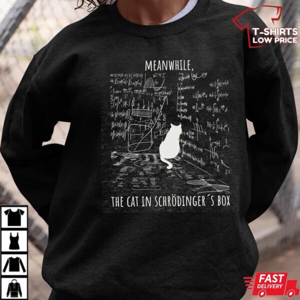 Schrödinger’s Cat T-Shirt, Funny Physics Teacher Shirt Schrödinger’s Cat T-Shirt, Funny Physics Teacher Shirt
