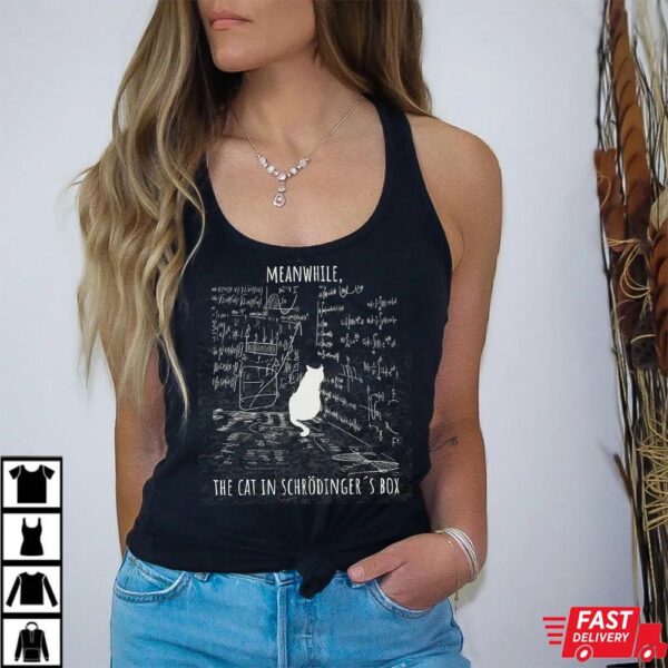 Schrödinger’s Cat T-Shirt, Funny Physics Teacher Shirt Schrödinger’s Cat T-Shirt, Funny Physics Teacher Shirt