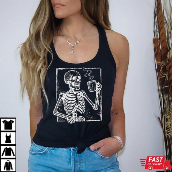 Skeleton with Coffee Fuck Trump Halloween Shirt Skeleton with Coffee Fuck Trump Halloween Shirt