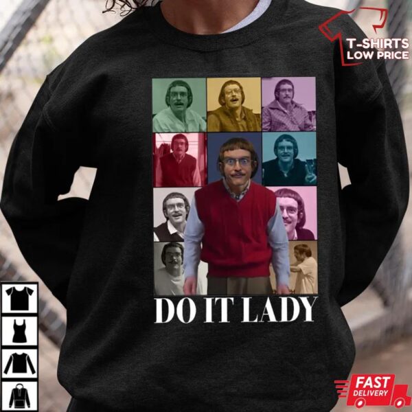 Retro Funny TikTok Do It Lady Chit Shirt