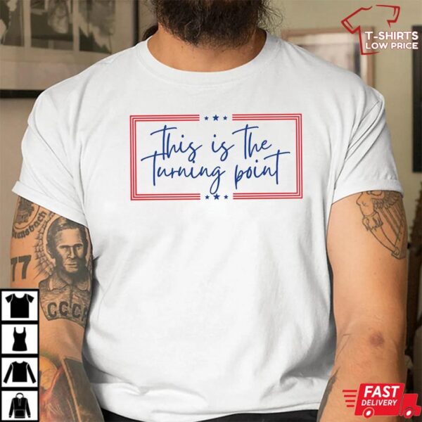 Charlie Kirk This Is The Turning Point Quote Shirt Charlie Kirk This Is The Turning Point Quote Shirt