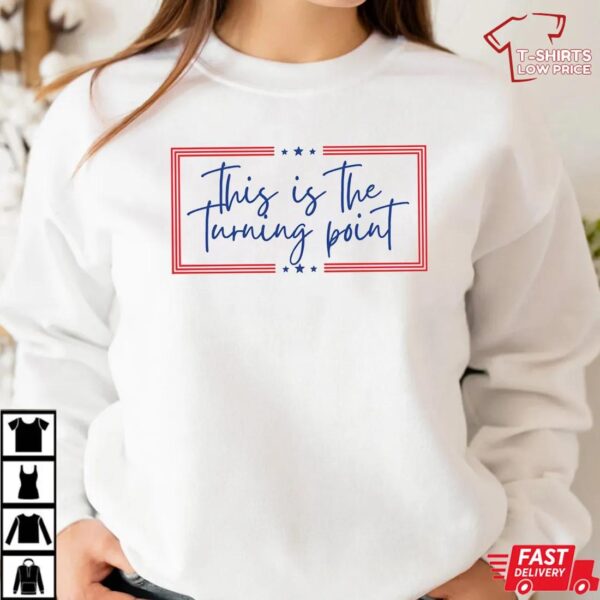 Charlie Kirk This Is The Turning Point Quote Shirt Charlie Kirk This Is The Turning Point Quote Shirt