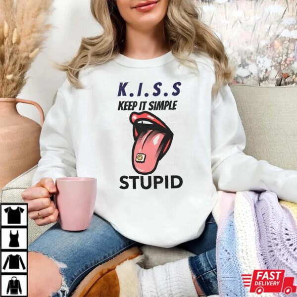 Keep It Simple Stupid Shirt