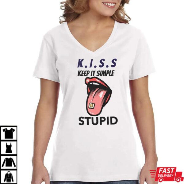 Keep It Simple Stupid Shirt