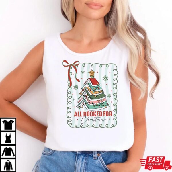 All Booked For Christmas Shirt Gift for Book Lovers All Booked For Christmas Shirt Gift for Book Lovers