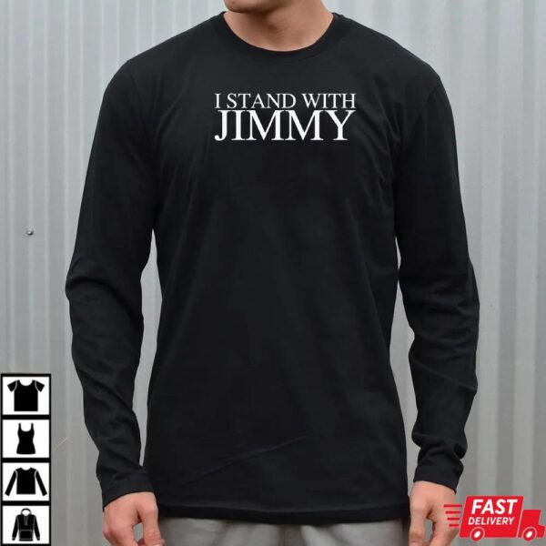 I Stand With Jimmy Shirt, Anti Censorship Anti-Trump I Stand With Jimmy Shirt, Anti Censorship Anti-Trump