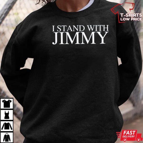 I Stand With Jimmy Shirt, Anti Censorship Anti-Trump I Stand With Jimmy Shirt, Anti Censorship Anti-Trump