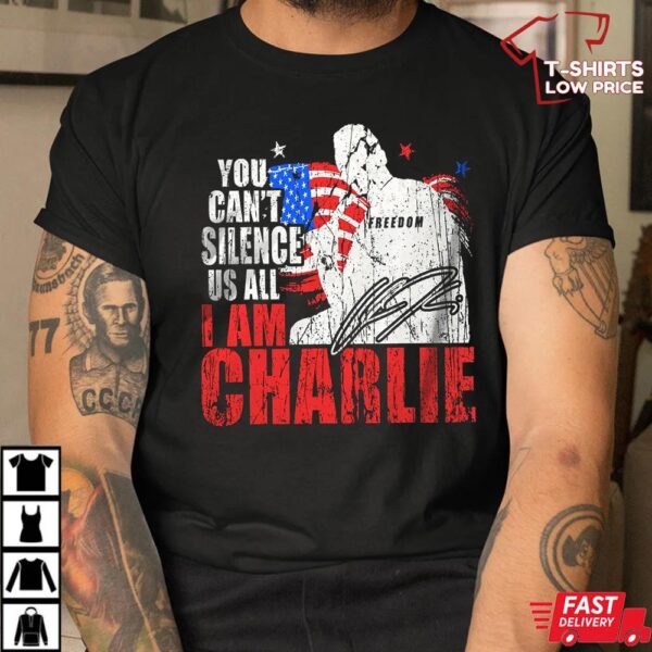 You Can’t Silence Us All I Am Charlie Kirk Shirt You Can’t Silence Us All I Am Charlie Kirk Shirt