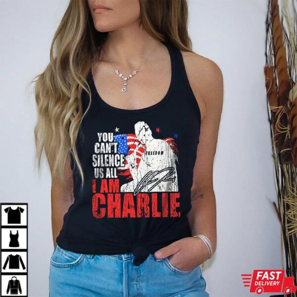 You Can’t Silence Us All I Am Charlie Kirk Shirt You Can’t Silence Us All I Am Charlie Kirk Shirt