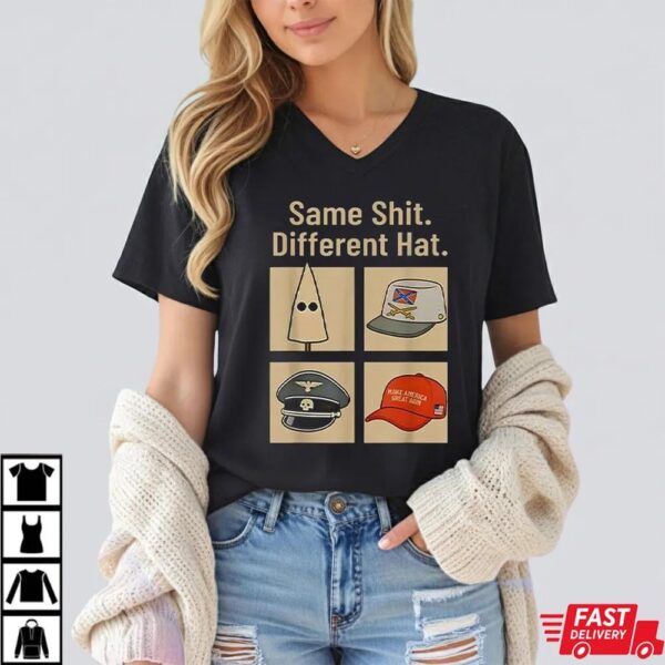 Same Shit Different Hat Political Satire Shirt