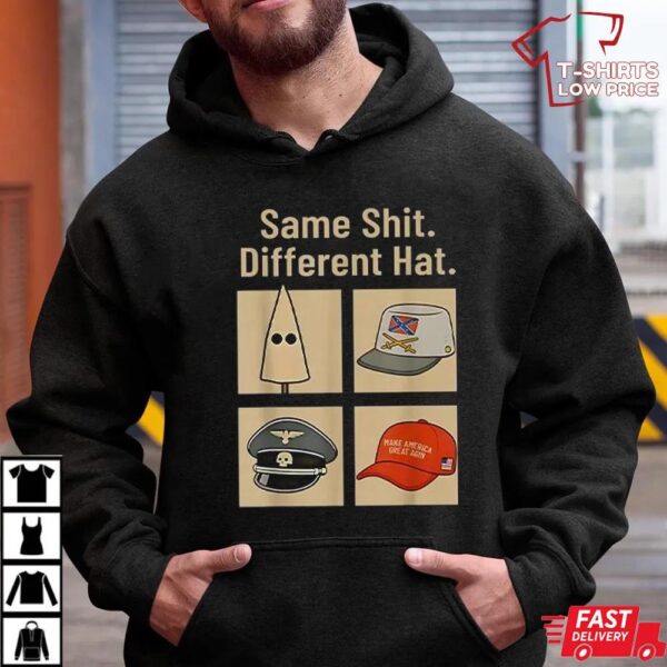 Same Shit Different Hat Political Satire Shirt