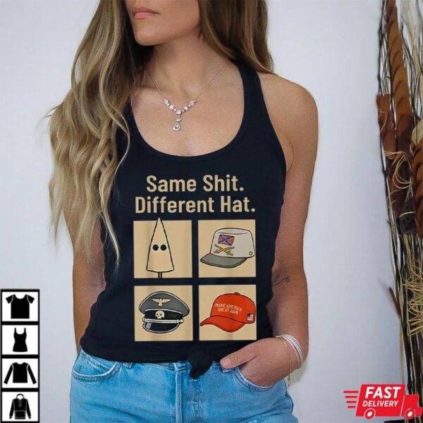 Same Shit Different Hat Political Satire Shirt