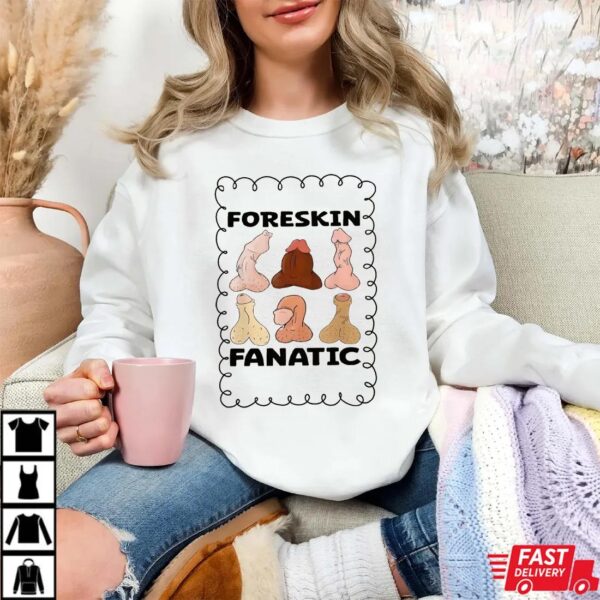 Raunchy Foreskin Meme T-Shirt, Adult Humor Gag Gift Raunchy Foreskin Meme T-Shirt, Adult Humor Gag Gift