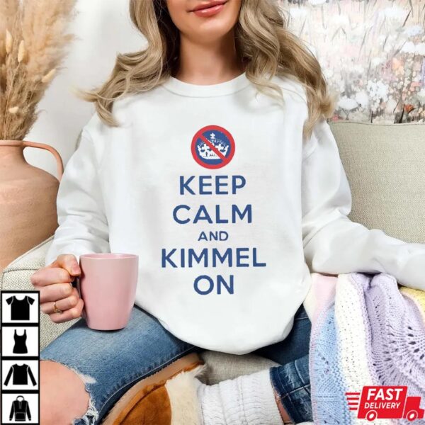 Keep Calm and Kimmel On Shirt Keep Calm and Kimmel On Shirt