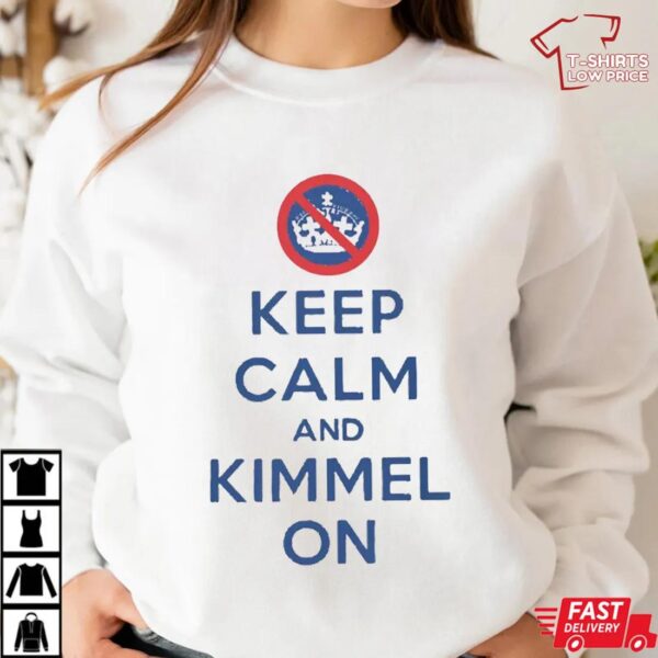 Keep Calm and Kimmel On Shirt Keep Calm and Kimmel On Shirt