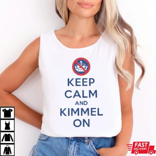 Keep Calm and Kimmel On Shirt Keep Calm and Kimmel On Shirt
